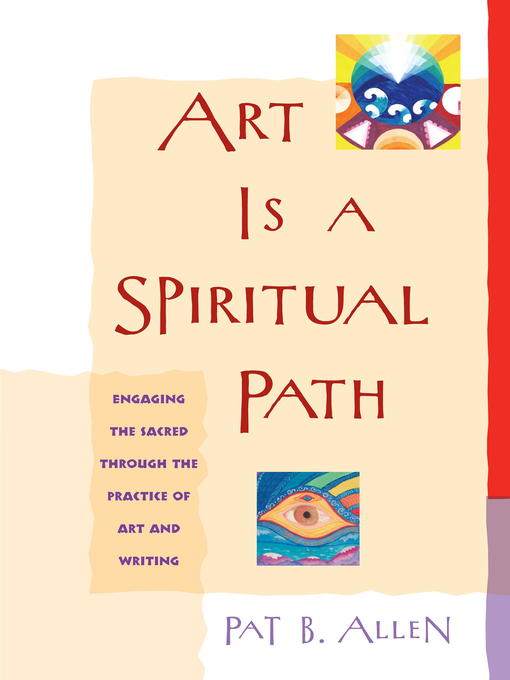 Title details for Art Is a Spiritual Path by Pat B. Allen - Available